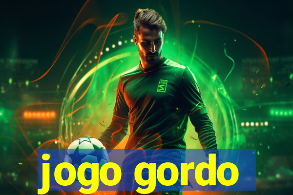 jogo gordo